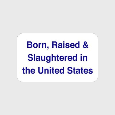 Country Of Origin Label Born, Raised, Slaughtered In US - 1,000/Roll