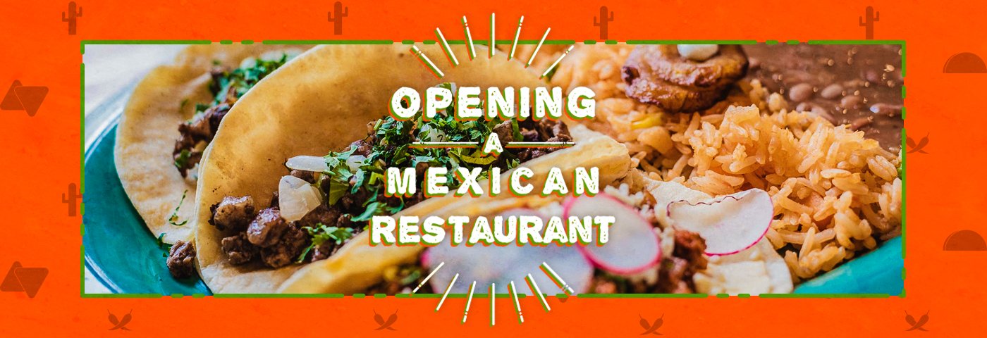 What you need for Starting a Mexican or Latin Themed Restaurant