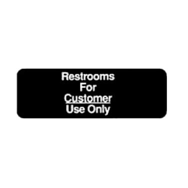 Information Sign "Restroom For Customer Use Only" Black & White 9" x 3"H