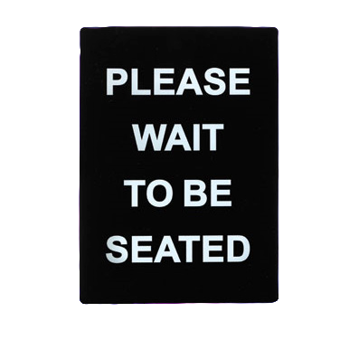 Informational Sign "Please Wait To Be Seated" Black & White 8-1/2"W x 11-1/2"H